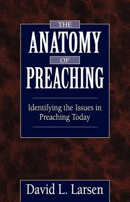 L'anatomia della predicazione: identificare i problemi della predicazione oggi - The Anatomy of Preaching: Identifying the Issues in Preaching Today