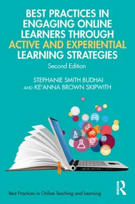 Le migliori pratiche per coinvolgere gli studenti online attraverso strategie di apprendimento attivo ed esperienziale - Best Practices in Engaging Online Learners Through Active and Experiential Learning Strategies