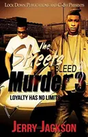 Le strade sanguinano omicidio 3: La lealtà non ha limiti - The Streets Bleed Murder 3: Loyalty Has No Limits