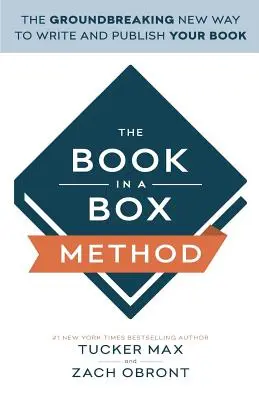 Il metodo del libro in scatola: Il nuovo e rivoluzionario modo di scrivere e pubblicare un libro - The Book In A Box Method: The Groundbreaking New Way to Write and Publish Your Book