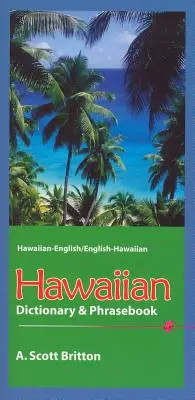 Dizionario e frasario hawaiano: Hawaiano-Inglese/Inglese-Hawaiano - Hawaiian Dictionary & Phrasebook: Hawaiian-English/English-Hawaiian