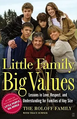 Piccola famiglia, grandi valori: Lezioni di amore, rispetto e comprensione per famiglie di ogni dimensione - Little Family, Big Values: Lessons in Love, Respect, and Understanding for Families of Any Size