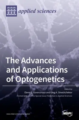 I progressi e le applicazioni dell'optogenetica - The Advances and Applications of Optogenetics