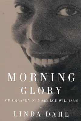 Morning Glory: Una biografia di Mary Lou Williams - Morning Glory: A Biography of Mary Lou Williams