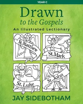 Attirati dai Vangeli: Un lezionario illustrato (Anno C) - Drawn to the Gospels: An Illustrated Lectionary (Year C)