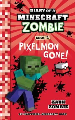 Diario di un Minecraft Zombie, Libro 12: Pixelmon Gone! - Diary of a Minecraft Zombie Book 12: Pixelmon Gone!