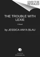 Il problema con Lexie - The Trouble with Lexie