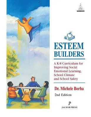 Costruttori di stima: Un curriculum K-8 per migliorare l'apprendimento socio-emotivo, il clima e la sicurezza scolastica - Esteem Builders: A K-8 Curriculum for Improving Social Emotional Learning, School Climate and School Safety