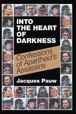 Nel cuore delle tenebre: Le confessioni degli assassini dell'Apartheid - Into the Heart of Darkness: Confessions of Apartheid's Assassins