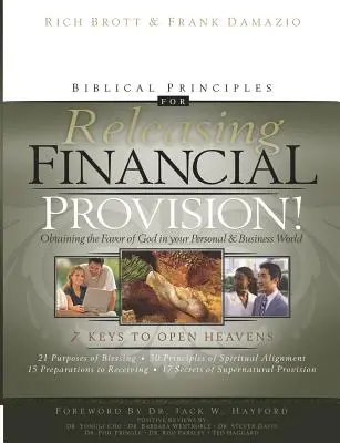 Principi biblici per liberare la provvidenza finanziaria! Ottenere il favore di Dio nel vostro mondo personale e commerciale - Biblical Principles for Releasing Financial Provision!: Obtaining the Favor of God in Your Personal & Business World
