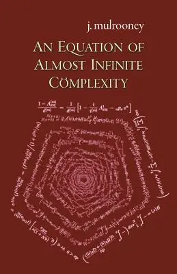 Un'equazione di complessità quasi infinita - An Equation of Almost Infinite Complexity