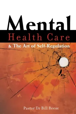 Cura della salute mentale e arte dell'autoregolazione - Mental Health Care & The Art of Self-Regulation