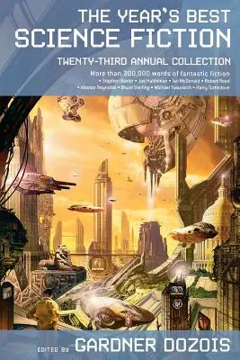 La migliore fantascienza dell'anno: Ventitreesima raccolta annuale - The Year's Best Science Fiction: Twenty-Third Annual Collection