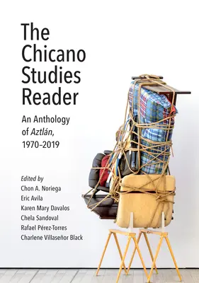 Il lettore di studi chicani: Un'antologia di Aztln, 1970-2019 - The Chicano Studies Reader: An Anthology of Aztln, 1970-2019