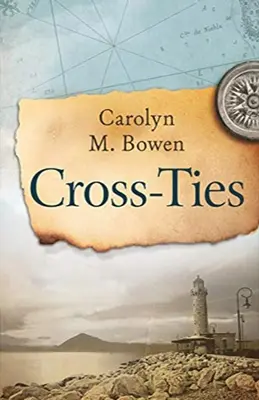 Legami incrociati: Un romanzo storico del XIX secolo - Cross-Ties: A 19th Century Historical Romance