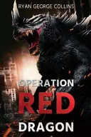 Operazione Red Dragon: Le guerre Daikaiju: Prima parte - Operation Red Dragon: The Daikaiju Wars: Part One