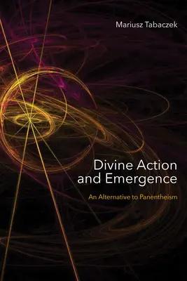 Azione divina ed emergenza: Un'alternativa al panenteismo - Divine Action and Emergence: An Alternative to Panentheism