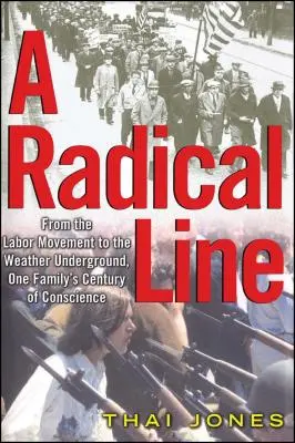 Una linea radicale: Dal movimento operaio alla Weather Underground - A Radical Line: From the Labor Movement to the Weather Underground