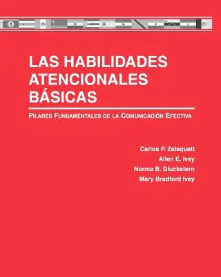 Le Abilità Assistenziali Bsiche: Pilastri fondamentali della comunicazione efficace - Las Habilidades Atencionales Bsicas: Pilares Fundamentales de la Comunicacin Efectiva