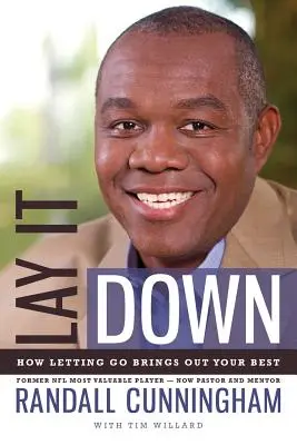 Lay It Down: Come il lasciarsi andare fa emergere il meglio di sé - Lay It Down: How Letting Go Brings Out Your Best