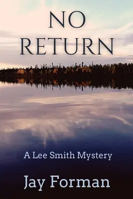 Senza ritorno: Un mistero di Lee Smith - No Return: A Lee Smith Mystery