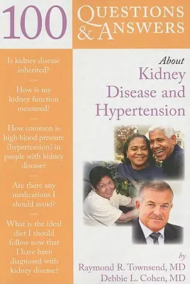 100 domande e risposte su malattie renali e ipertensione - 100 Questions & Answers about Kidney Disease and Hypertension