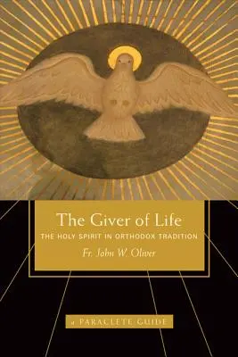 Datore di vita: Lo Spirito Santo nella tradizione ortodossa - Giver of Life: The Holy Spirit in Orthodox Tradition
