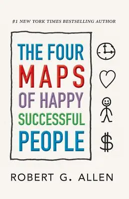Le quattro mappe delle persone felici e di successo - The Four Maps of Happy Successful People