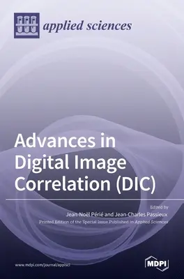 Progressi nella correlazione digitale delle immagini (DIC) - Advances in Digital Image Correlation (DIC)