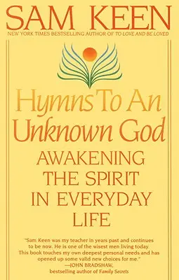 Inni a un Dio sconosciuto: Risvegliare lo spirito nella vita quotidiana - Hymns to an Unknown God: Awakening the Spirit in Everyday Life