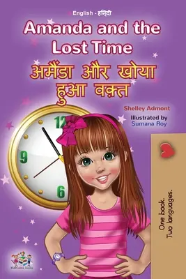 Amanda e il tempo perduto (Libro bilingue inglese hindi per ragazzi) - Amanda and the Lost Time (English Hindi Bilingual Book for Kids)