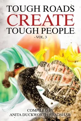 Le strade difficili creano persone difficili: Vol. 3 - Tough Roads Create Tough People: Vol 3