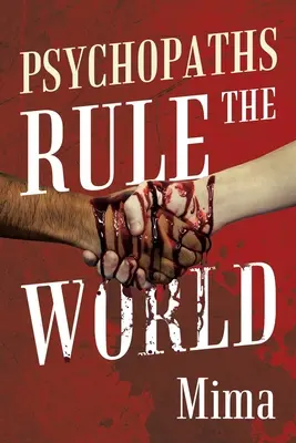 Gli psicopatici governano il mondo - Psychopaths Rule the World