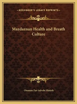 Salute e cultura del respiro Mazdaznan - Mazdaznan Health and Breath Culture