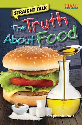 Parlare chiaro: La verità sul cibo - Straight Talk: The Truth About Food