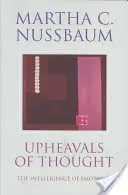 Gli sconvolgimenti del pensiero: L'intelligenza delle emozioni - Upheavals of Thought: The Intelligence of Emotions