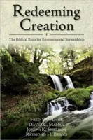 Riscattare la creazione: La base biblica per la gestione dell'ambiente - Redeeming Creation: The Biblical Basis for Environmental Stewardship