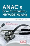 Curriculum di base dell'Anac per l'assistenza infermieristica in materia di HIV/AIDS - Anac's Core Curriculum for HIV / AIDS Nursing
