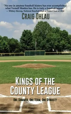 I re del campionato di contea: Un'estate, una squadra, una dinastia - Kings of the County League: One Summer, One Team, One Dynasty