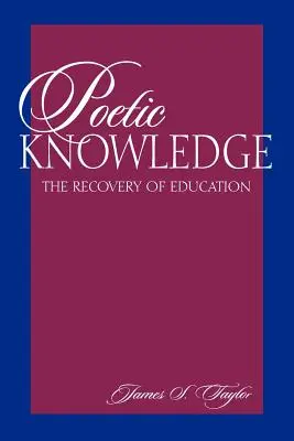 Conoscenza poetica: Il recupero dell'educazione - Poetic Knowledge: The Recovery of Education