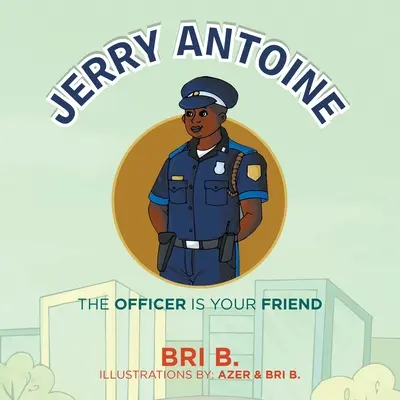 Jerry Antoine: L'ufficiale è tuo amico - Jerry Antoine: The Officer Is Your Friend