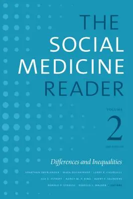 Il lettore di medicina sociale, volume II, terza edizione: Differenze e disuguaglianze, Volume 2 - The Social Medicine Reader, Volume II, Third Edition: Differences and Inequalities, Volume 2