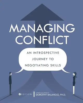 Gestire il conflitto: Un viaggio introspettivo nelle abilità di negoziazione - Managing Conflict: An Introspective Journey to Negotiating Skills