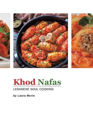 Khod Nafas: La cucina dell'anima libanese - Khod Nafas: Lebanese Soul Cooking