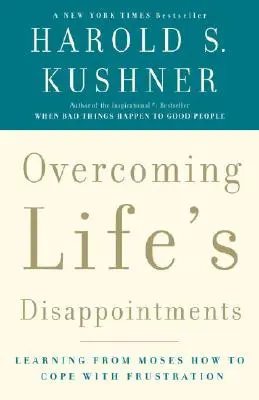 Superare le delusioni della vita: Imparare da Mosè a gestire la frustrazione - Overcoming Life's Disappointments: Learning from Moses How to Cope with Frustration