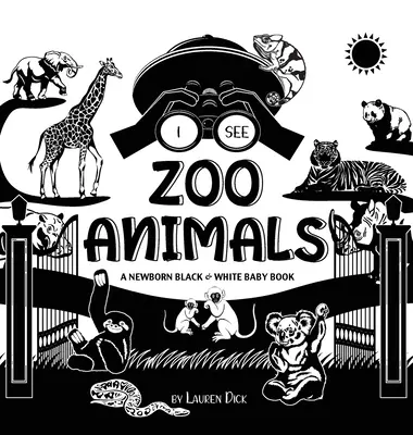 Vedo gli animali dello zoo: Un libro per neonati in bianco e nero (disegni e motivi ad alto contrasto) (Panda, Koala, Bradipo, Scimmia, Canguro, Giraffa, E...). - I See Zoo Animals: A Newborn Black & White Baby Book (High-Contrast Design & Patterns) (Panda, Koala, Sloth, Monkey, Kangaroo, Giraffe, E