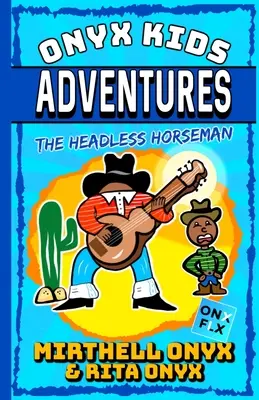 Le avventure dei bambini Onyx: Il cavaliere senza testa - Onyx Kids Adventures: The Headless Horseman