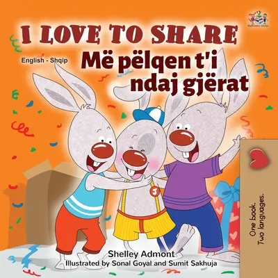 Amo condividere (Libro bilingue inglese-albanese per bambini) - I Love to Share (English Albanian Bilingual Book for Kids)