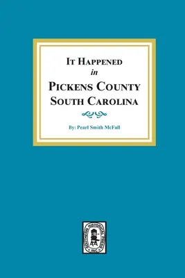 Accadde nella Contea di Pickens, Carolina del Sud - It Happened in Pickens County, South Carolina
