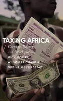 Tassare l'Africa: Coercizione, riforma e sviluppo - Taxing Africa: Coercion, Reform and Development